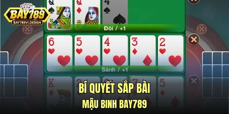 Bí quyết sắp bài mậu binh Bay789
