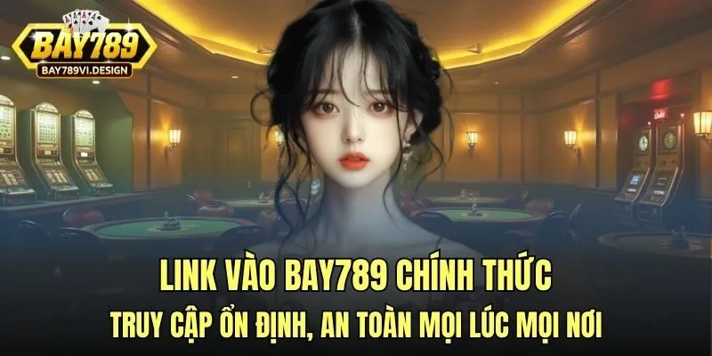 Link vào Bay789 chính thức